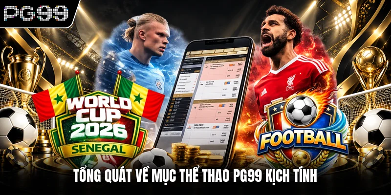 Thể thao PG99 1 Tổng quát về mục thể thao PG99 kịch tính